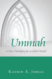 book Ummah: A New Paradigm for a Global World