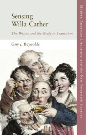 book Sensing Willa Cather: The Writer and the Body in Transition