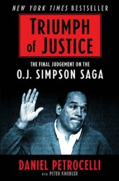 book Triumph of Justice: Closing the Book on the O.J. Simpson Saga