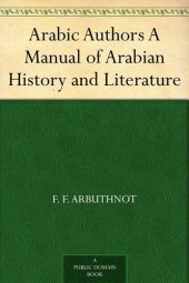 book Arabic Authors A Manual of Arabian History and Literature