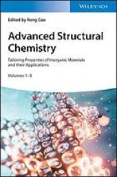 book Advanced Structural Chemistry: Tailoring Properties of Inorganic Materials and their Applications