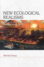 book New Ecological Realisms: Post-Apocalyptic Fiction and Contemporary Theory