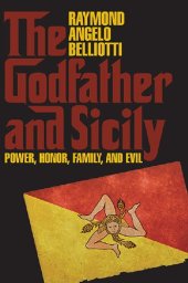 book The Godfather and Sicily: Power, Honor, Family, and Evil