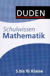 book Duden - Schulwissen 5. bis 10. Klasse: Alle wichtigen Unterrichtsinhalte - kompakt und uebersichtlich