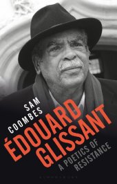 book Édouard Glissant: A Poetics of Resistance