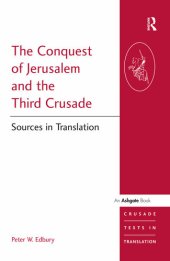 book The Conquest of Jerusalem and the Third Crusade (Crusade Texts in Translation)