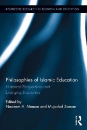 book Philosophies of Islamic Education : Historical Perspectives and Emerging Discourses