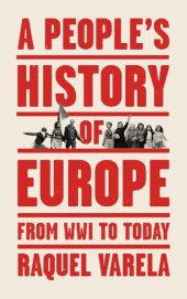 book A People's History of Europe: From World War I to Today