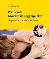 book Praxisbuch Myofasziale Triggerpunkte: Diagnostik - Therapie - Wirkungen