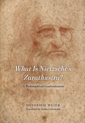 book What is Nietzsche's Zarathustra? A Philosophical Confrontation