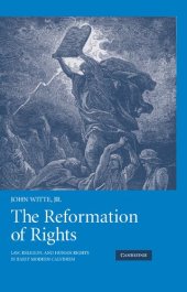 book The Reformation of Rights: Law, Religion and Human Rights in Early Modern Calvinism