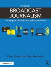 book Broadcast Journalism: Techniques of Radio and Television News