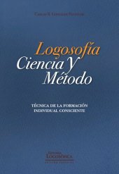 book Logosofía Ciencia y Método - Técnica de la Formación individual Consciente