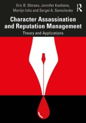 book Character Assassination and Reputation Management: Theory and Applications