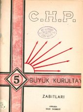 book C. H. P. Beşinci Büyük Kurultay zabıtları 29 Mayıs 1939 — 3 Haziran 1939 ﻿