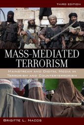 book Mass-Mediated Terrorism: Mainstream and Digital Media in Terrorism and Counterterrorism