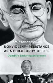 book Nonviolent Resistance as a Philosophy of Life: Gandhi’s Enduring Relevance