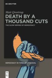 book Death by a Thousand Cuts: The Slow Demise of Democracy