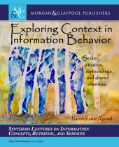 book Exploring Context in Information Behavior: Seeker, Situation, Surroundings, and Shared Identities