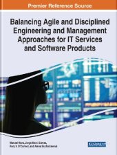 book Balancing Agile and Disciplined Engineering and Management Approaches for IT Services and Software Products