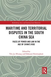 book Maritime and Territorial Disputes in the South China Sea: Faces of Power and Law in the Age of China’s Rise