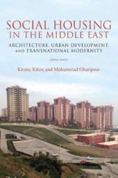 book Social Housing in the Middle East: Architecture, Urban Development, and Transnational Modernity