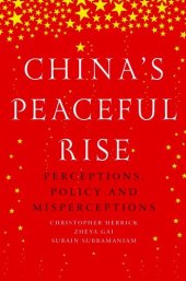 book China's Peaceful Rise: Perceptions, Policy and Misperceptions