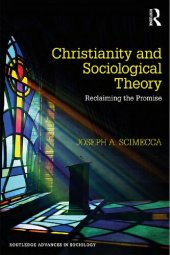 book Christianity and Sociological Theory: Reclaiming the Promise