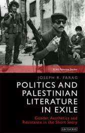 book Politics and Palestinian Literature in Exile: Gender, Aesthetics and Resistance in the Short Story