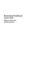 book Returning Southeast Asia's Past: Objects, Museums, and Restitution