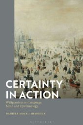 book Certainty in Action: Wittgenstein on Language, Mind and Epistemology