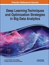 book Deep Learning Techniques and Optimization Strategies in Big Data Analytics