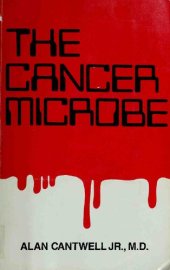 book The Cancer Microbe: The Hidden Killer in cancer, AIDS and other Immune Diseases