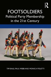 book Footsoldiers: Political Party Membership in the 21st Century