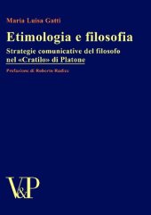 book Etimologia e filosofia. Strategie comunicative del filosofo nel «Cratilo» di Platone