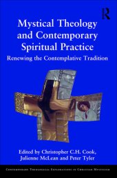 book Mystical Theology and Contemporary Spiritual Practice: Renewing the Contemplative Tradition