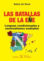 book Las batallas de la eñe: Lenguas condicionadas y nacionalismos exaltados