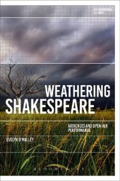 book Weathering Shakespeare: Audiences and Open-Air Performance