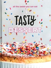 book All the Sweet You Can Eat (An Official Tasty Cookbook)