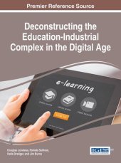 book Deconstructing the Education-Industrial Complex in the Digital Age