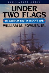 book Under Two Flags: The American Navy in the Civil War