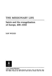 book The Missionary Life: Saints and the Evangelisation of Europe 400-1050