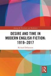 book Desire and Time in Modern English Fiction: 1919–2017