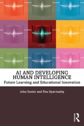 book AI and Developing Human Intelligence: Future Learning and Educational Innovation