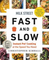 book Milk Street Fast and Slow: Instant Pot Cooking at the Speed You Need