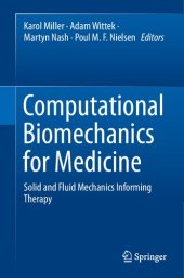 book Computational Biomechanics for Medicine: Solid and Fluid Mechanics Informing Therapy