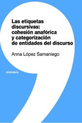 book Las etiquetas discursivas : cohesión anafórica y categorización de entidades del discurso