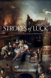 book Strokes of Luck: A Study in Moral and Political Philosophy