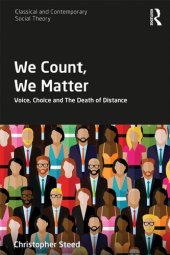 book We Count, We Matter: Voice, Choice and the Death of Distance