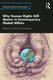 book Why Human Rights Still Matter in Contemporary Global Affairs